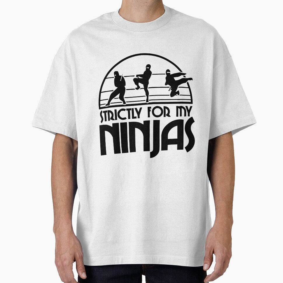 Strctly For My Ninjas by NutHouseGear T-Shirts, Hoodie, Sweatshirt | BlankRebels.com (Image 1)