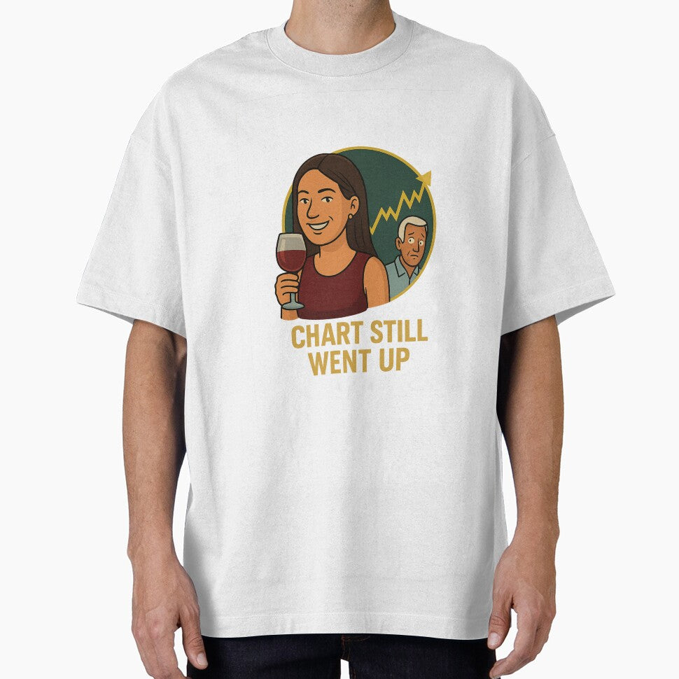 Chart Still Went Up by CheatGuiltWear T-Shirts, Hoodie, Sweatshirt | BlankRebels.com (Image 1)