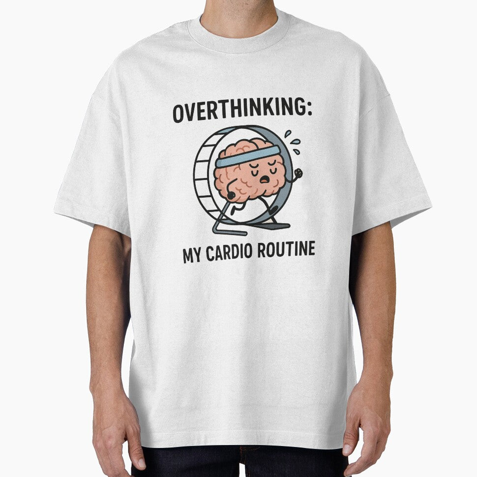 Overthinking: My Cardio Routine by H.I.S Store T-Shirts, Hoodie, Sweatshirt | BlankRebels.com (Image 1)
