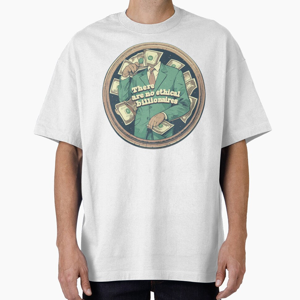 There are no ethical billionaires by MendaciousMina T-Shirts, Hoodie, Sweatshirt | BlankRebels.com (Image 1)