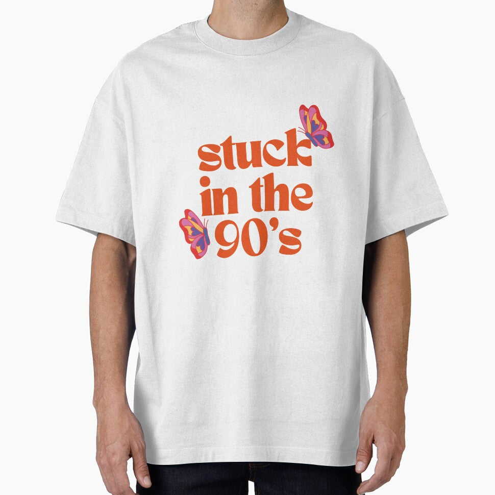 STUCK IN THE 90's- vintage groovy typography design by digitalsbyannnn T-Shirts, Hoodie, Sweatshirt (Image 1)