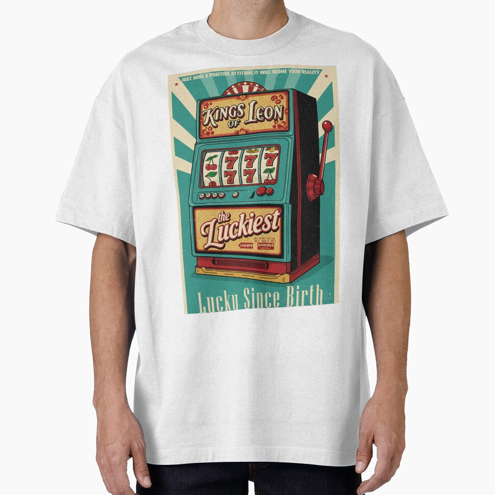 Retro Slot Machine Art - Lucky Since Birth Kings of Leon Inspired Design by -DEEWOLF- T-Shirts, Hoodie, Sweatshirt (Image 1)