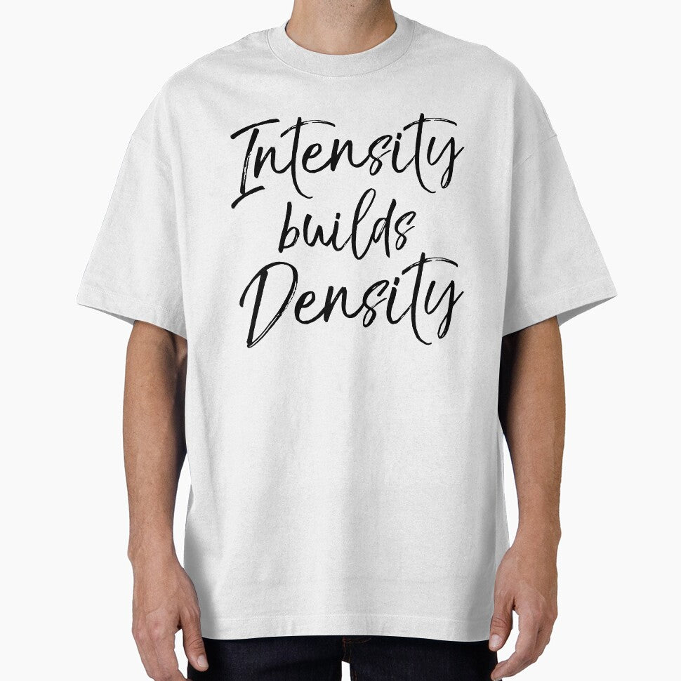 Intensity Builds Density Funny Workout Quote by TNDesignStudio T-Shirts, Hoodie, Sweatshirt | BlankRebels.com (Image 1)