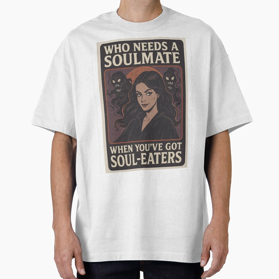 Who needs a soulmate by Foul-MouthedCo T-Shirts, Hoodie, Sweatshirt | BlankRebels.com (Image 1)