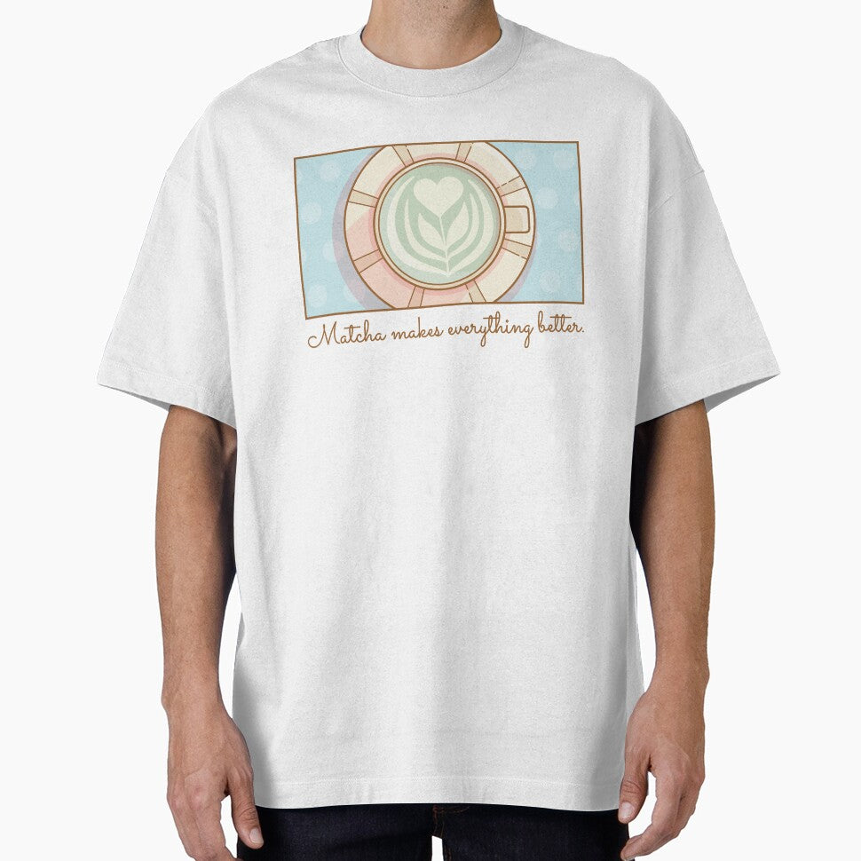 Matcha Makes Everything Better by LuYukari T-Shirts, Hoodie, Sweatshirt | BlankRebels.com (Image 1)