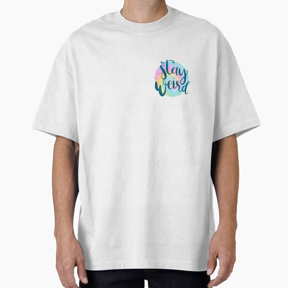 Stay Weird T-Shirts, Hoodie, Sweatshirt