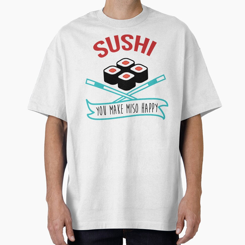 Sushi You Make Miso Happy - Sushi Tshirt by mrsmitful Hoodie, Sweatshirt | BlankRebels.com (Image 1)