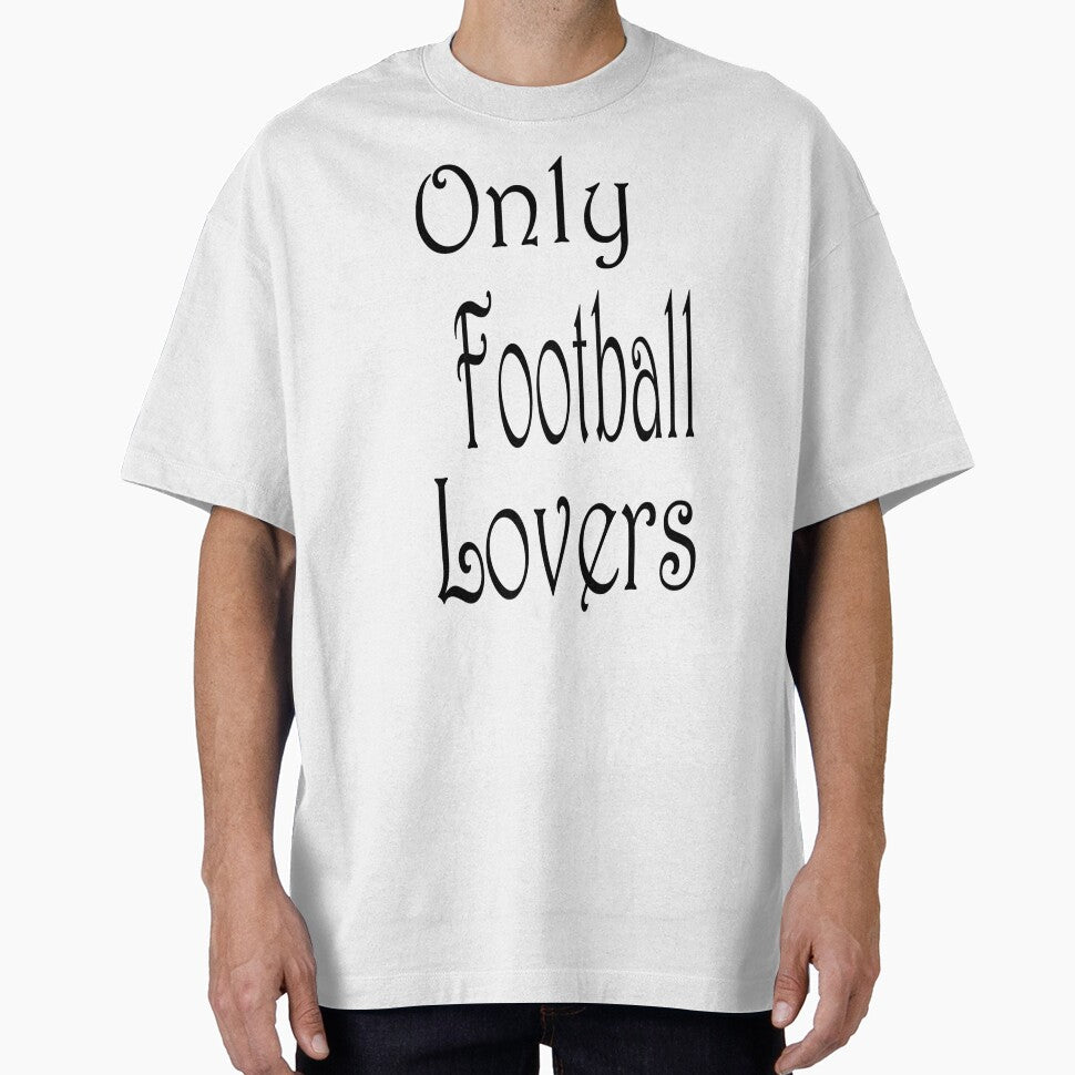 Only Football Lovers by Hammy97 T-Shirts, Hoodie, Sweatshirt | BlankRebels.com (Image 1)