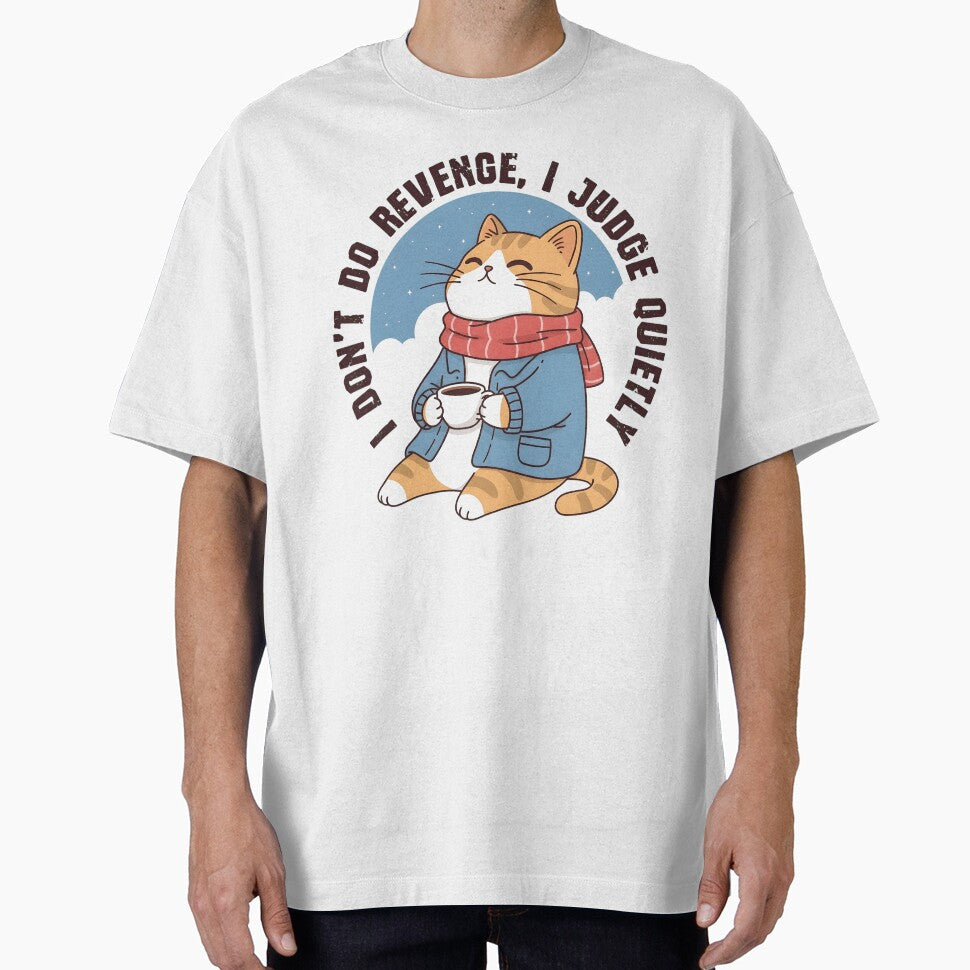 I Don't Do Revenge I Judge Quietly - Funny Sassy Coffee Cat by haitrieuic96 T-Shirts, Hoodie, Sweatshirt (Image 1)