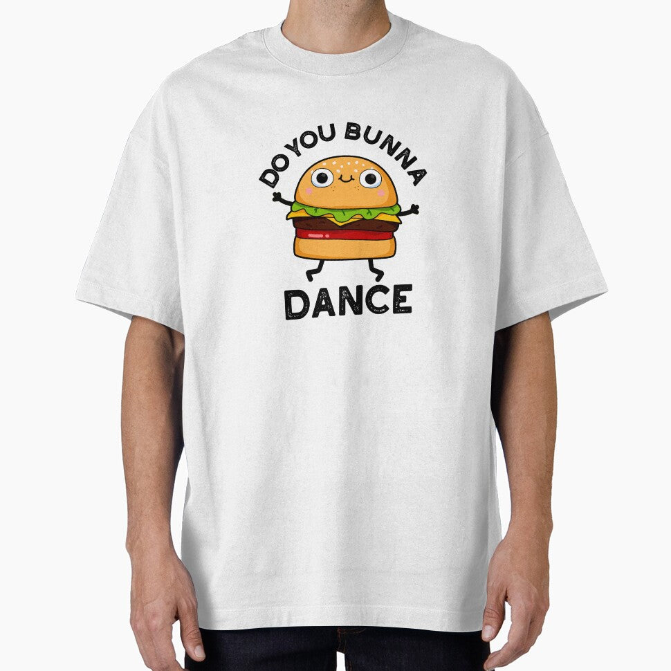 Do You Bunna Dance Funny Bun Puns by punnybone T-Shirts, Hoodie, Sweatshirt | BlankRebels.com (Image 1)