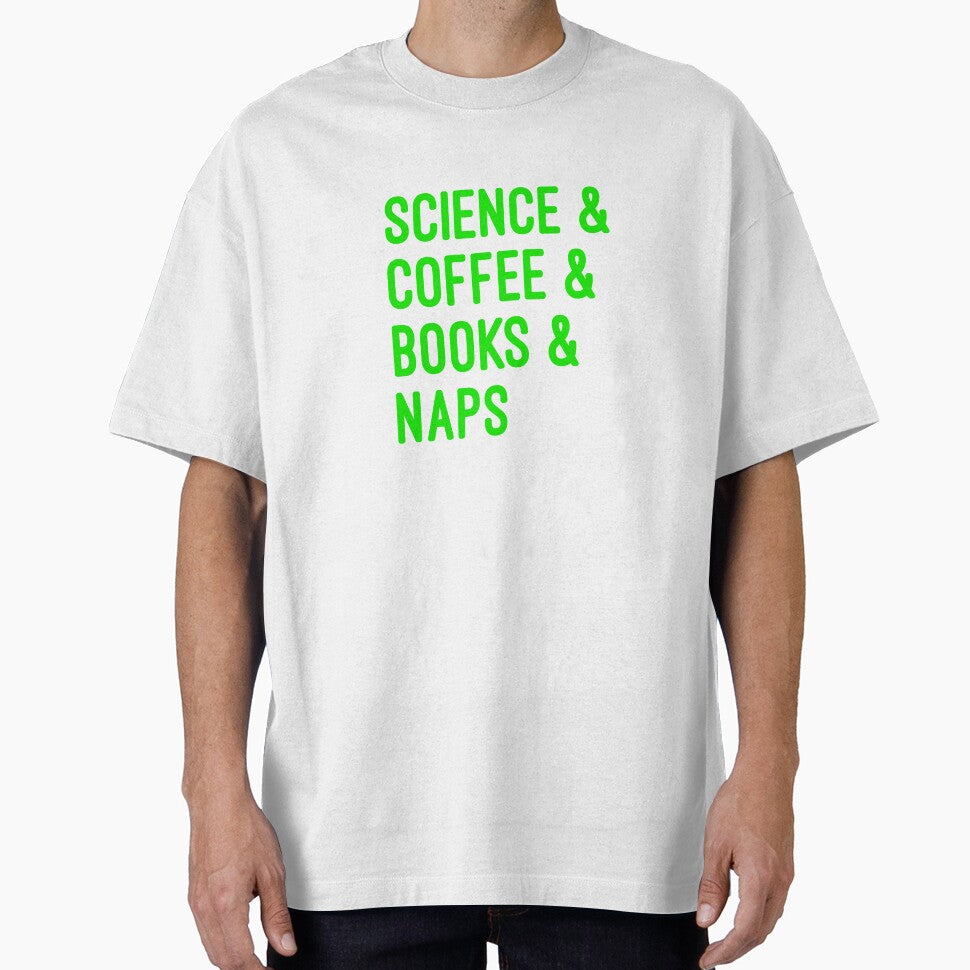 Coffee and science and books and naps green font on white background by UncleStuScience T-Shirts, Hoodie,... (Image 1)
