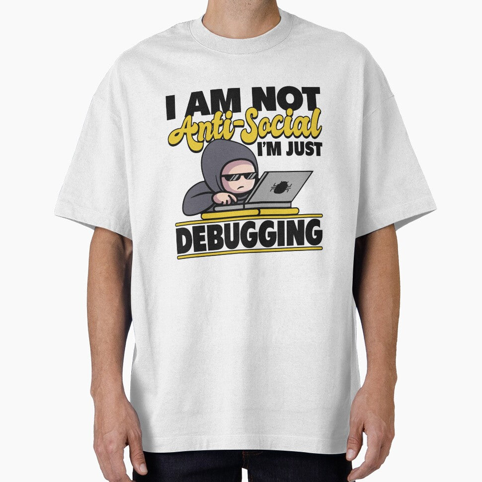 I Am Not Anti-Social, I'm Just Debugging by MotiWords T-Shirts, Hoodie, Sweatshirt | BlankRebels.com (Image 1)
