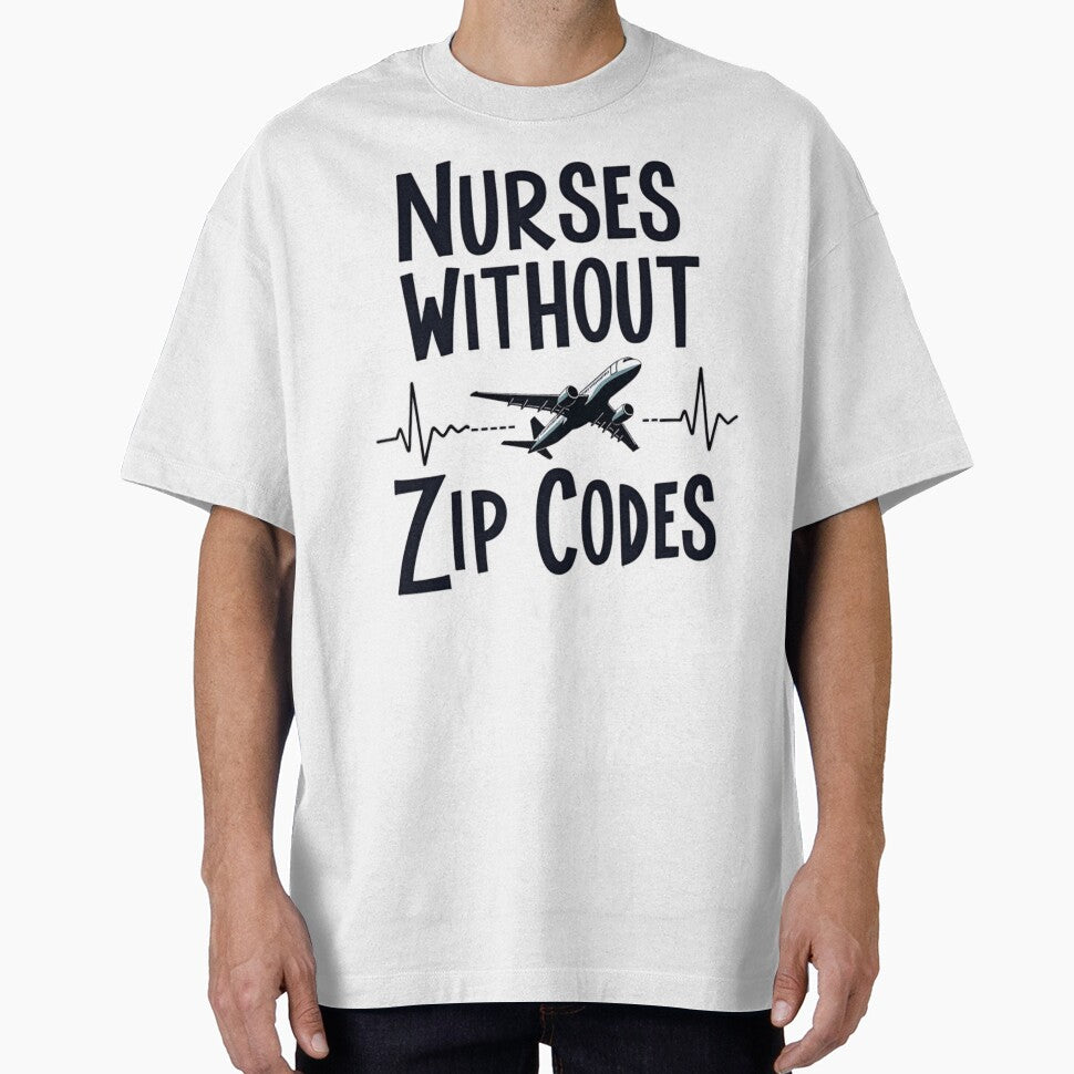 Nurses Without Zip Codes by PerkzPrints T-Shirts, Hoodie, Sweatshirt | BlankRebels.com (Image 1)