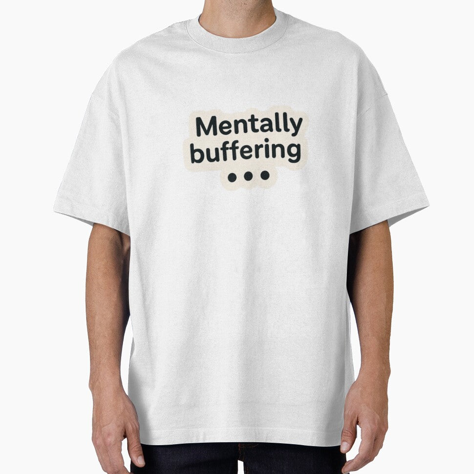 Mentally Buffering by CalmChaosStudio T-Shirts, Hoodie, Sweatshirt | BlankRebels.com (Image 1)