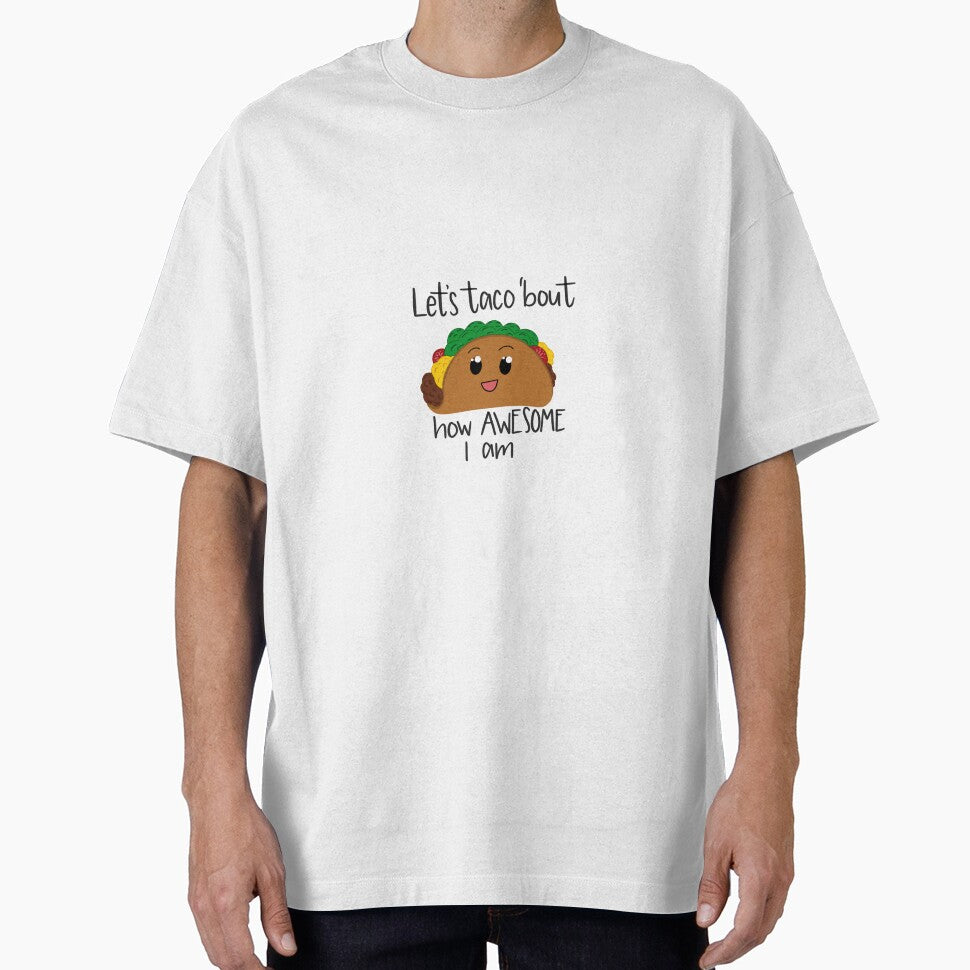 Let’s Taco Bout How Awesome I Am by BrittAnderson T-Shirts, Hoodie, Sweatshirt | BlankRebels.com (Image 1)