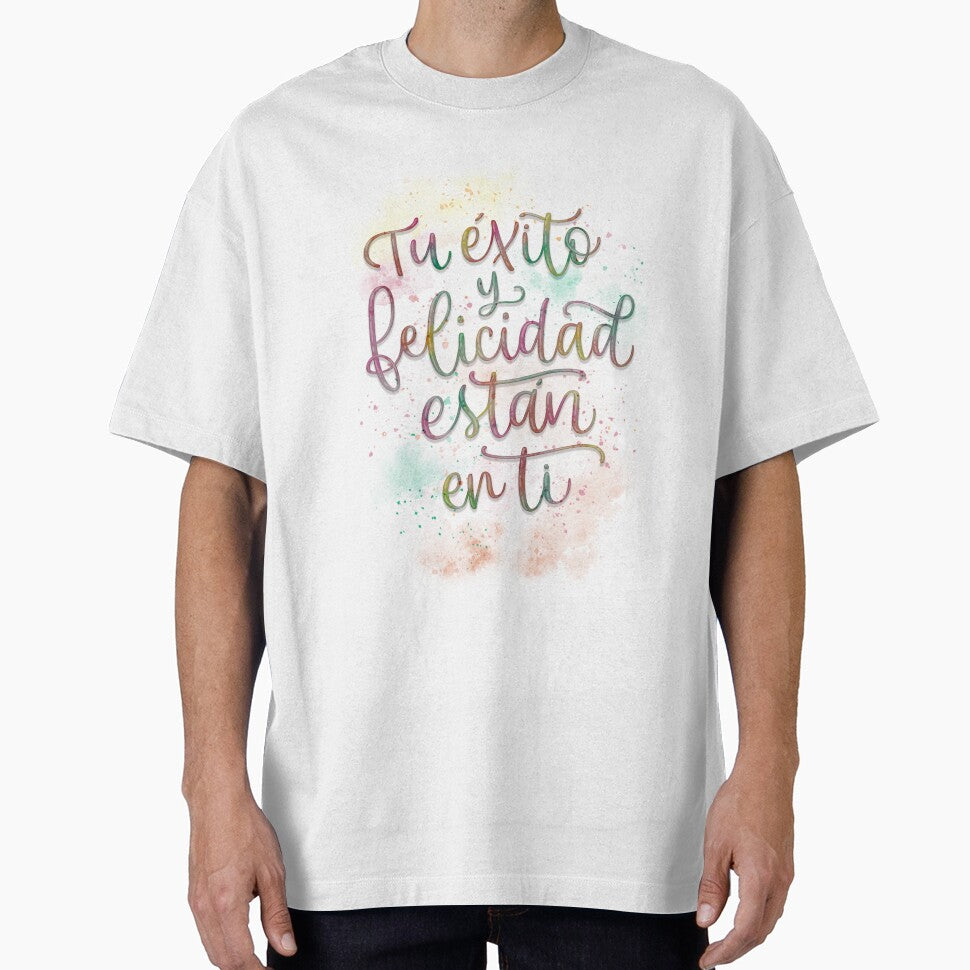Spanish Lettering - Your success and happiness are in you by sabriencolores T-Shirts, Hoodie, Sweatshirt (Image 1)