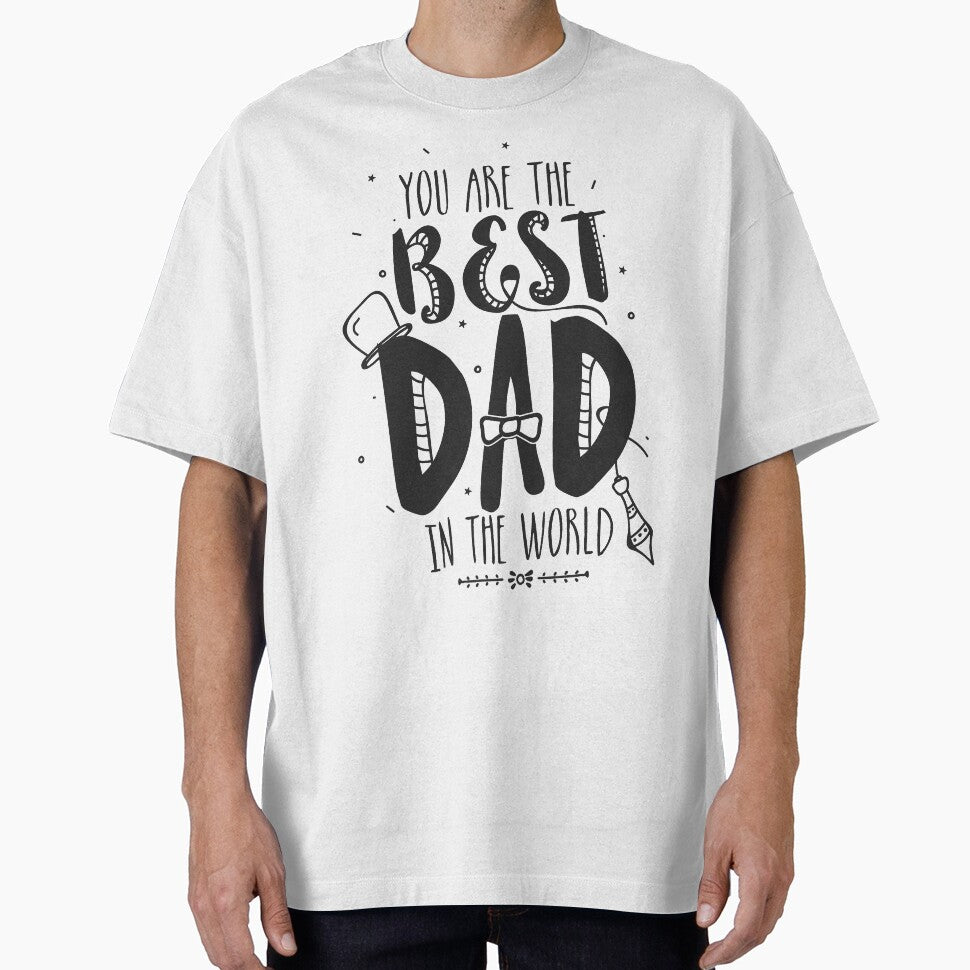 You are the best Dad in the world by ajamshed T-Shirts, Hoodie, Sweatshirt | BlankRebels.com (Image 1)