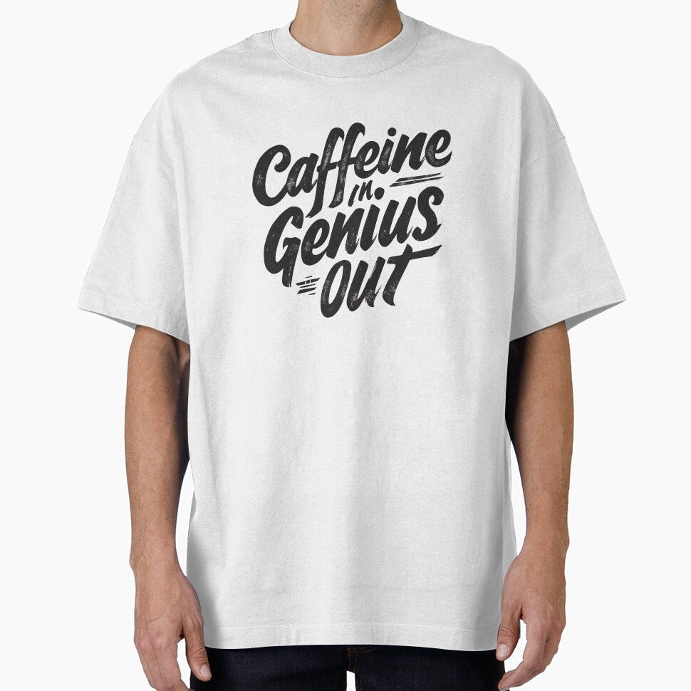 Caffeine in genius out - coffee loverful - Caffeine engineers by Happyhoo1 T-Shirts, Hoodie, Sweatshirt (Image 1)