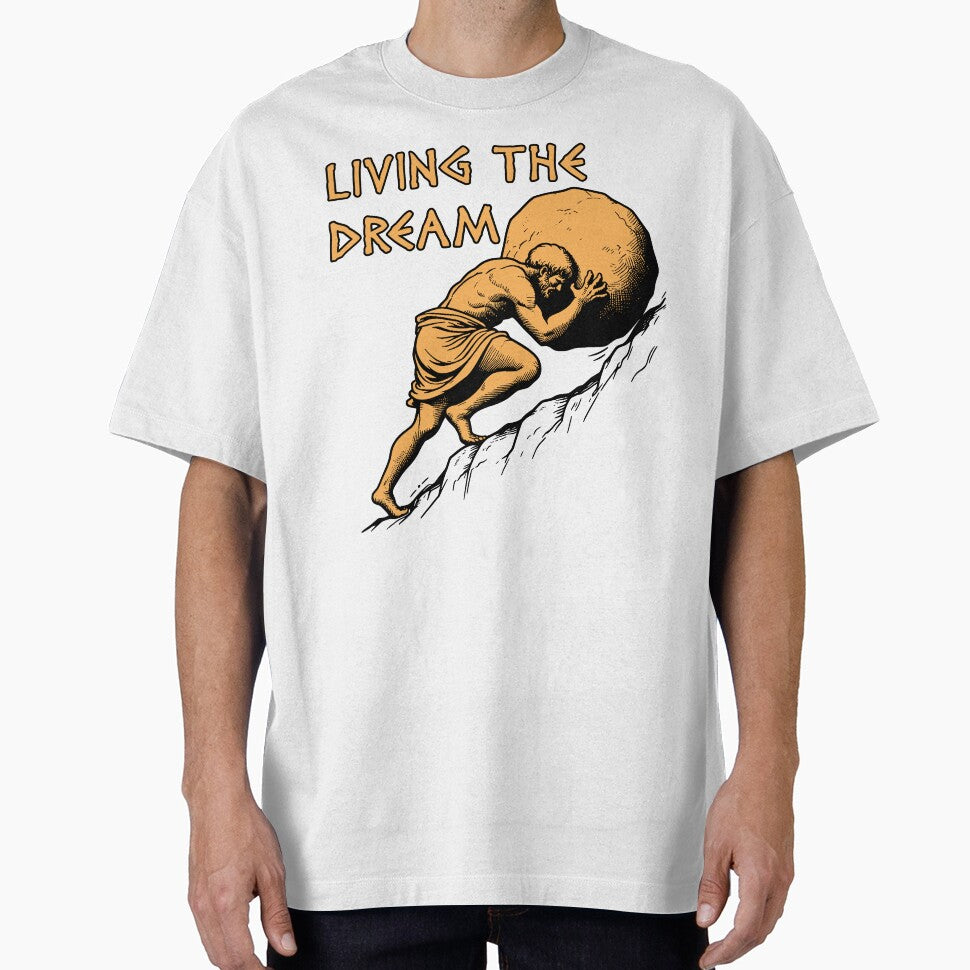 Living The Dream - Sisyphus, Greek Mythology Meme by SpaceDogLaika T-Shirts, Hoodie, Sweatshirt | BlankRebels.com (Image 1)