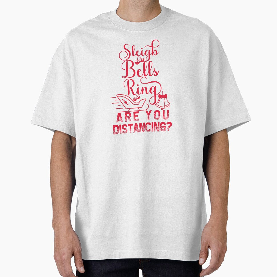 Sleigh Bells Ring, Are You Distancing? by SharksOnShore T-Shirts, Hoodie, Sweatshirt | BlankRebels.com (Image 1)