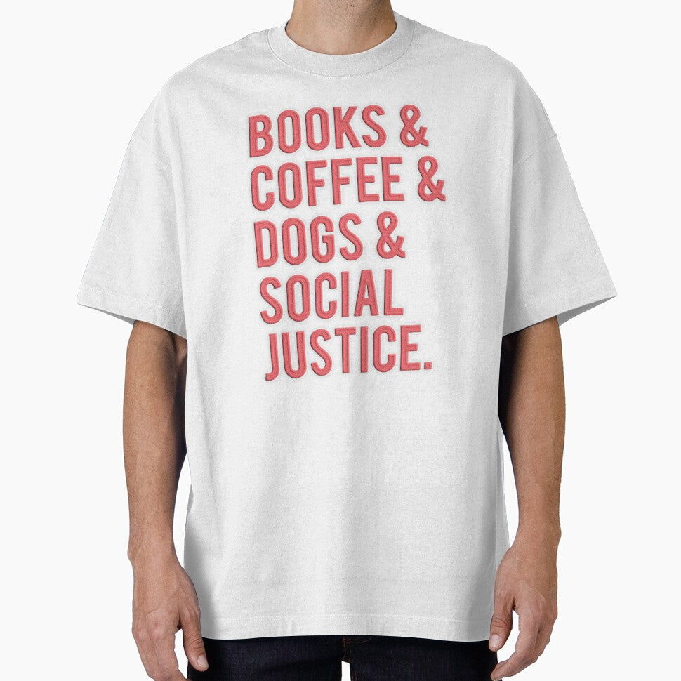 Books And Coffee And Dogs And Social Justice, Embroidery Design by Quotesigner T-Shirts, Hoodie, Sweatshirt (Image 1)