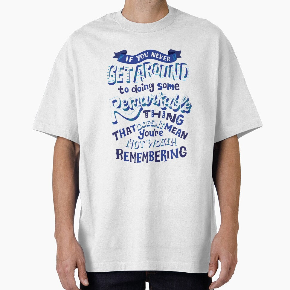 You're worth remembering by Risa Rodil T-Shirts, Hoodie, Sweatshirt | BlankRebels.com (Image 1)