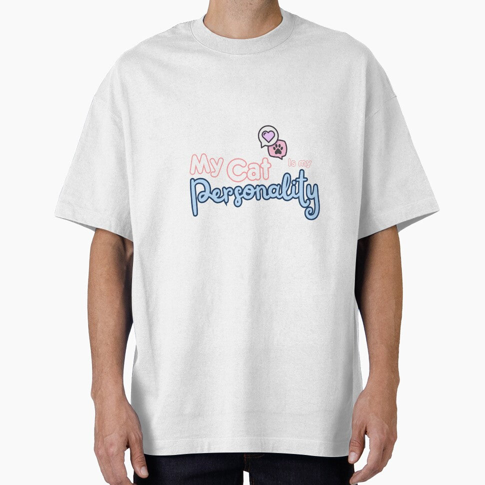 My Cat Is My Personality| Funny Cat Lover Design by CuteVibesStudio