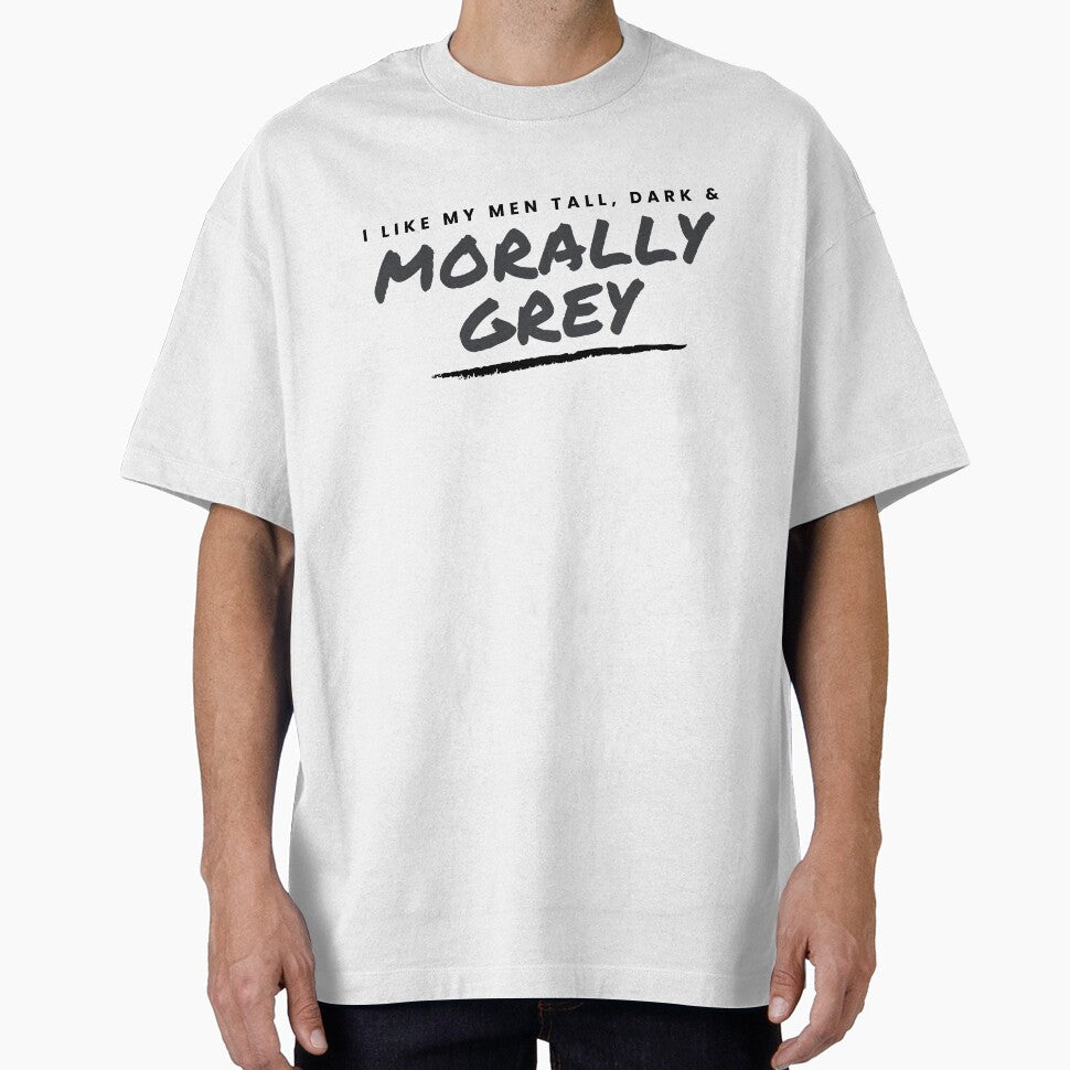 I like my Men Tall, Dark and Morally Grey Slanted by jaekindacray T-Shirts, Hoodie, Sweatshirt | BlankRebels.com (Image 1)