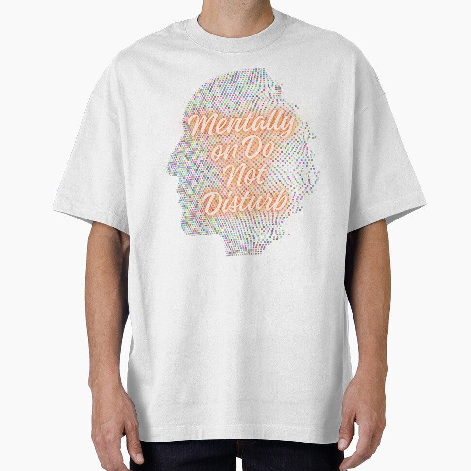 Mentally On Do Not Disturb orange Quote by SloganSauce T-Shirts, Hoodie, Sweatshirt | BlankRebels.com (Image 1)