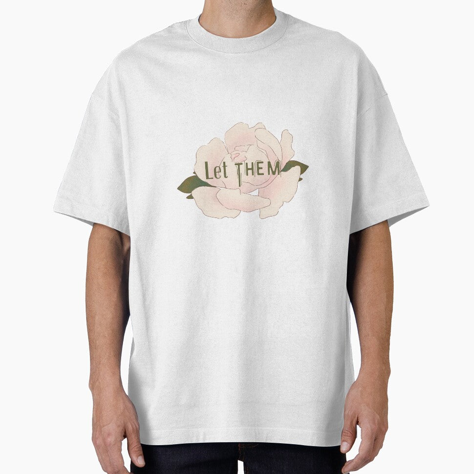Let Them – Floral Peony by MaryJoyWorld T-Shirts, Hoodie, Sweatshirt | BlankRebels.com (Image 1)