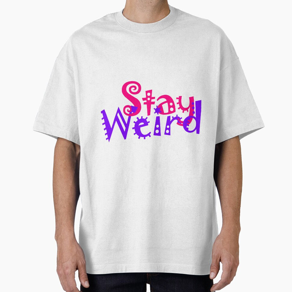 Stay Weird 3 by Raymond Gilford T-Shirts, Hoodie, Sweatshirt | BlankRebels.com (Image 1)