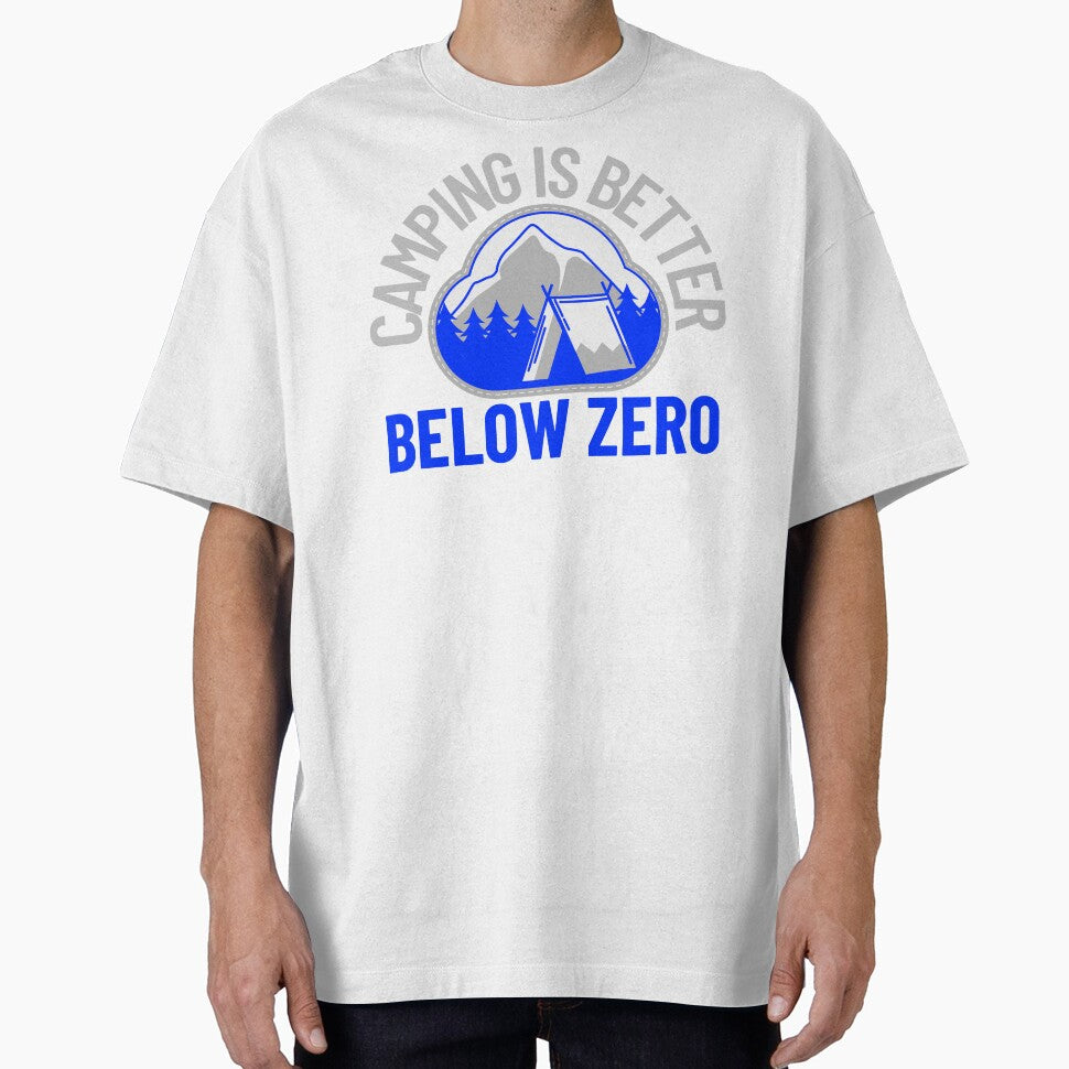 Camping Is Better Below Zero – Winter Camping Badge for Cold Weather Campers by FusionTeeDesign T-Shirts,... (Image 1)