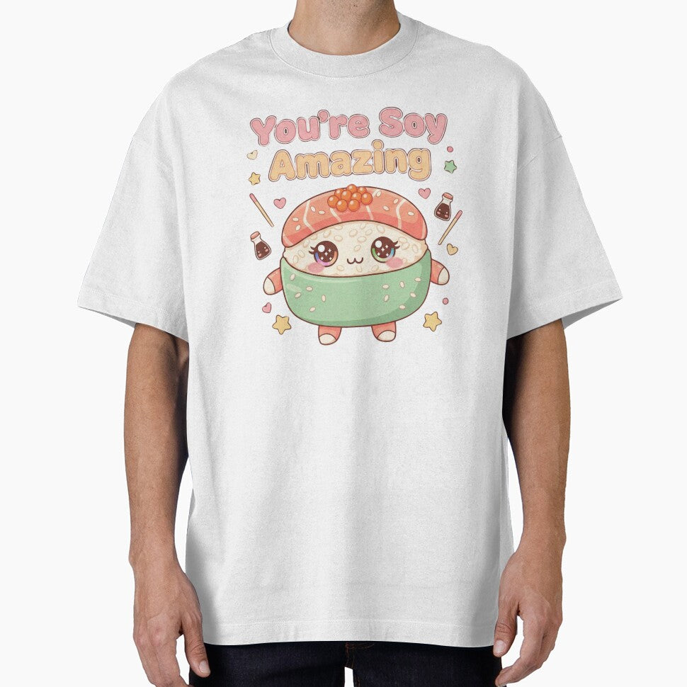 You're Soy Amazing Cute Kawaii Sushi Gift by DreamsMRC T-Shirts, Hoodie, Sweatshirt | BlankRebels.com (Image 1)