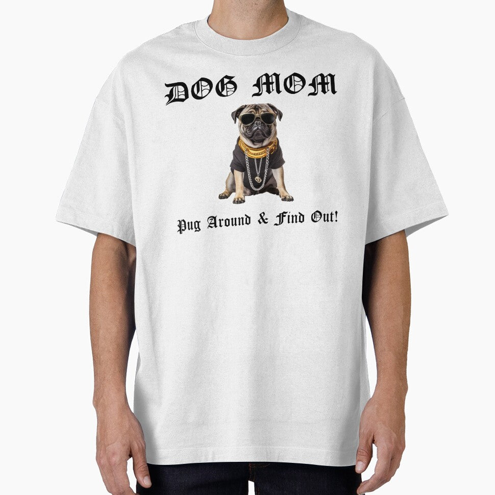 Dog Mom - Pug Around & Find Out Pet Lover Sunglasses T-Shirt by KokkoCanada Hoodie, Sweatshirt | BlankRebels.com (Image 1)