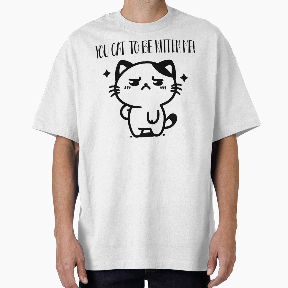 Got to Be Kitten Me – Funny Cat Pun Design by onlin3boutiqu3