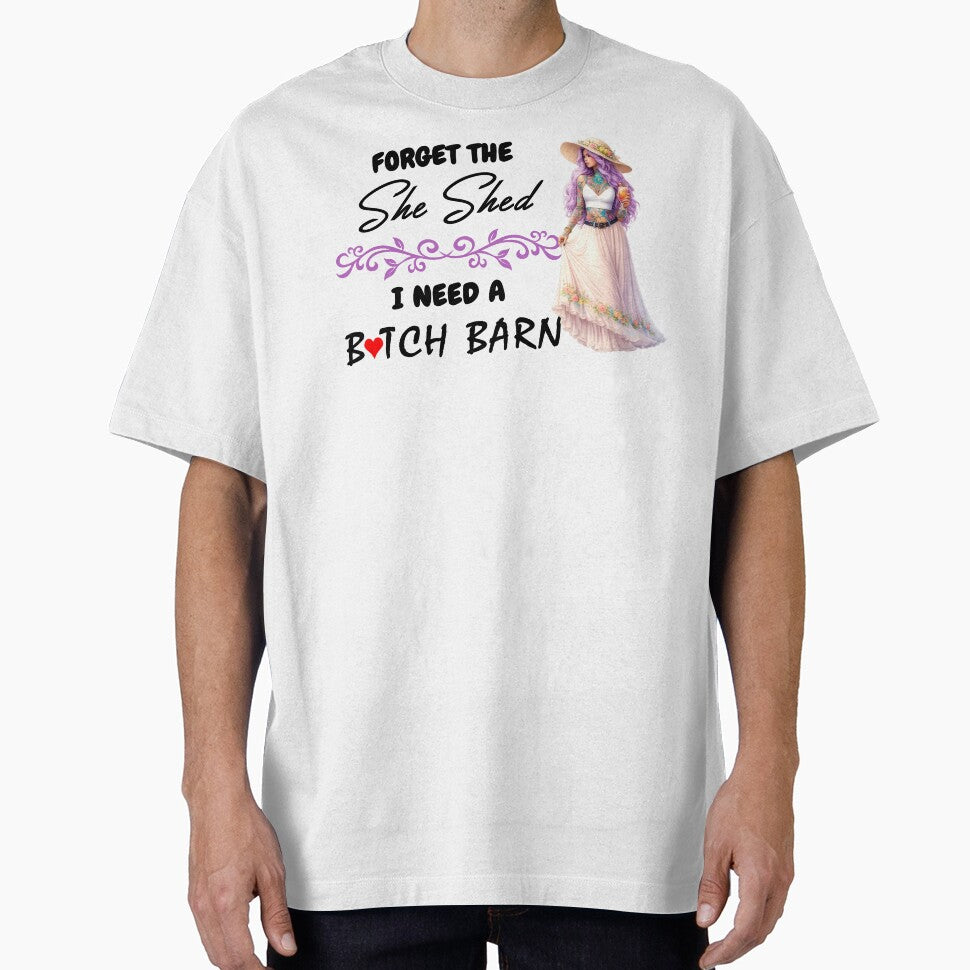 Forget The She Shed 2 by Dawne's Designs T-Shirts, Hoodie, Sweatshirt | BlankRebels.com (Image 1)