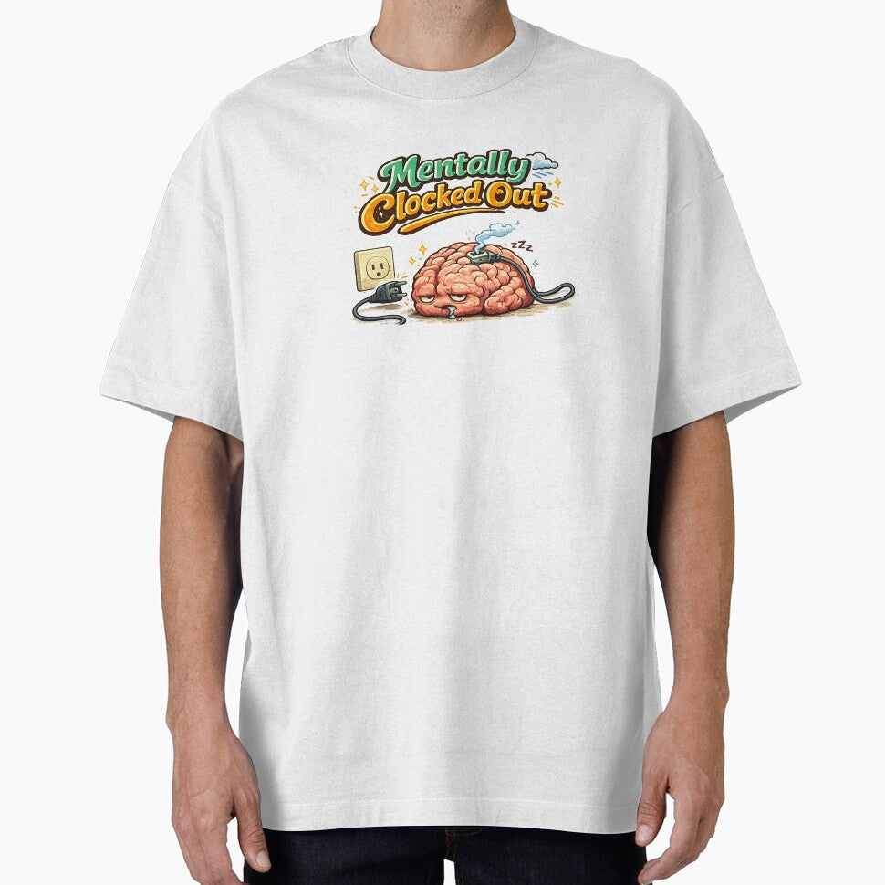 Mentally Clocked Out – Funny Burnout Brain Unplugged Illustration by StrayaDesign T-Shirts, Hoodie, Sweatshirt (Image 1)