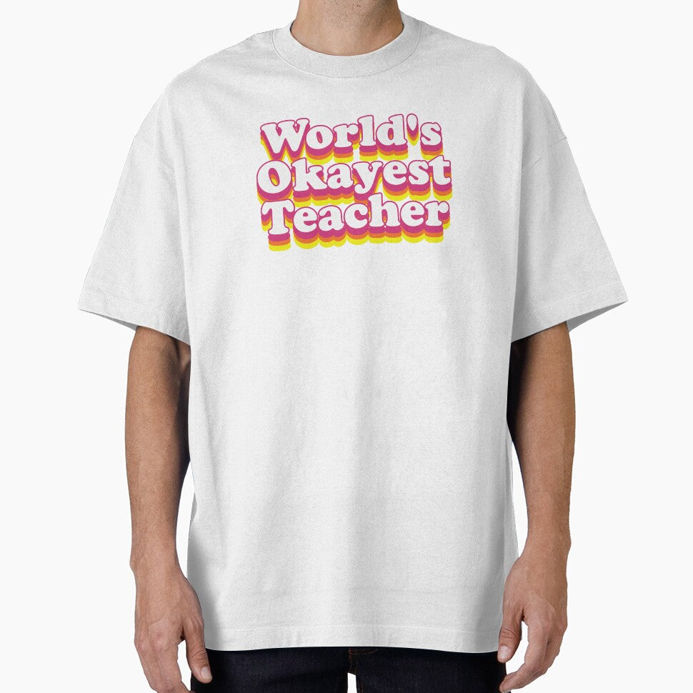 World's Okayest Teacher by OkayestStore T-Shirts, Hoodie, Sweatshirt | BlankRebels.com (Image 1)