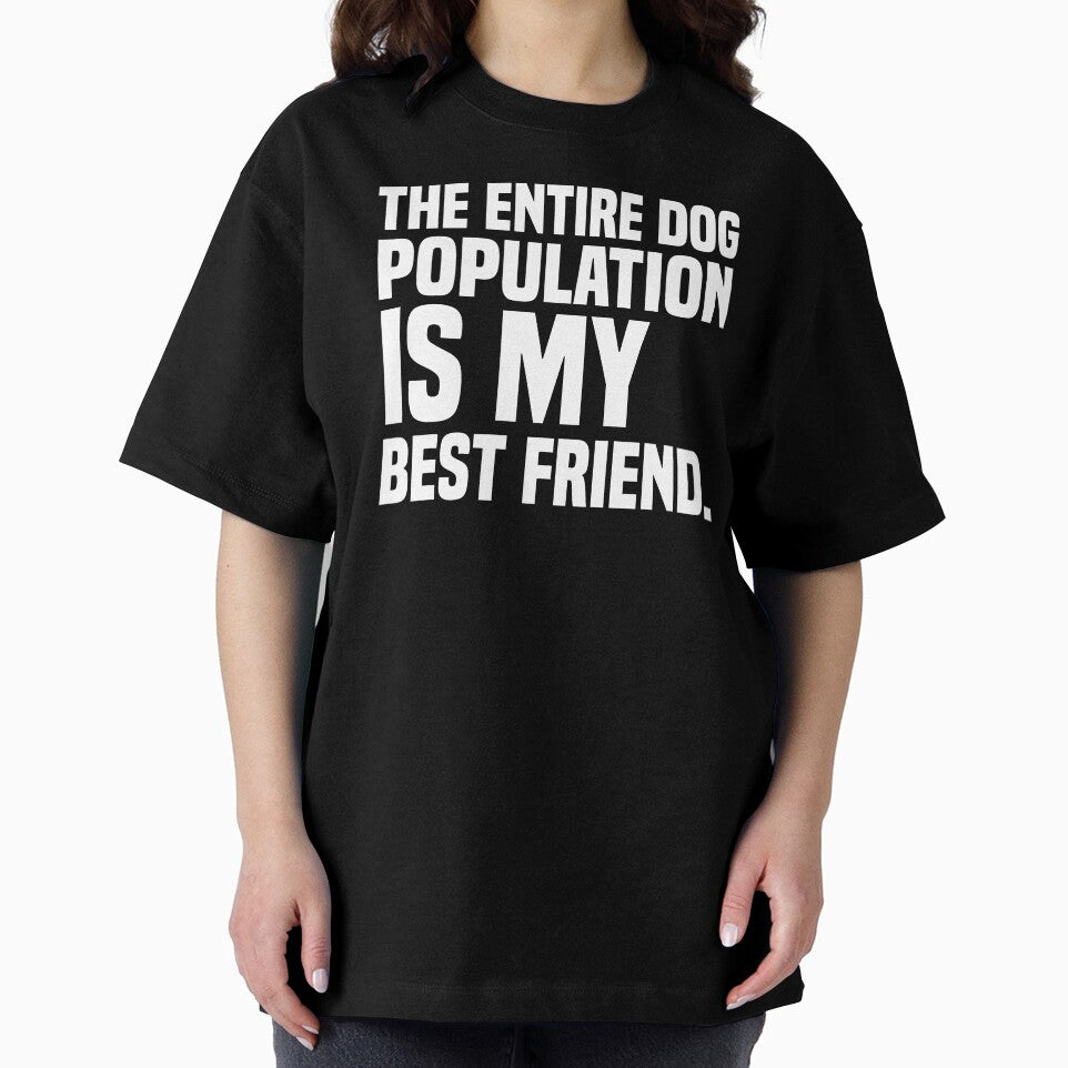 The Entire Dog Population Is My Best Friend by kjanedesigns T-Shirts, Hoodie, Sweatshirt | BlankRebels.com (Image 2)