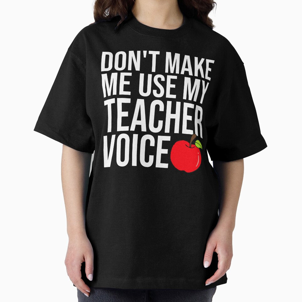 Don't Make Me Use My Teacher Voice by Gogetgiggles T-Shirts, Hoodie, Sweatshirt | BlankRebels.com (Image 2)