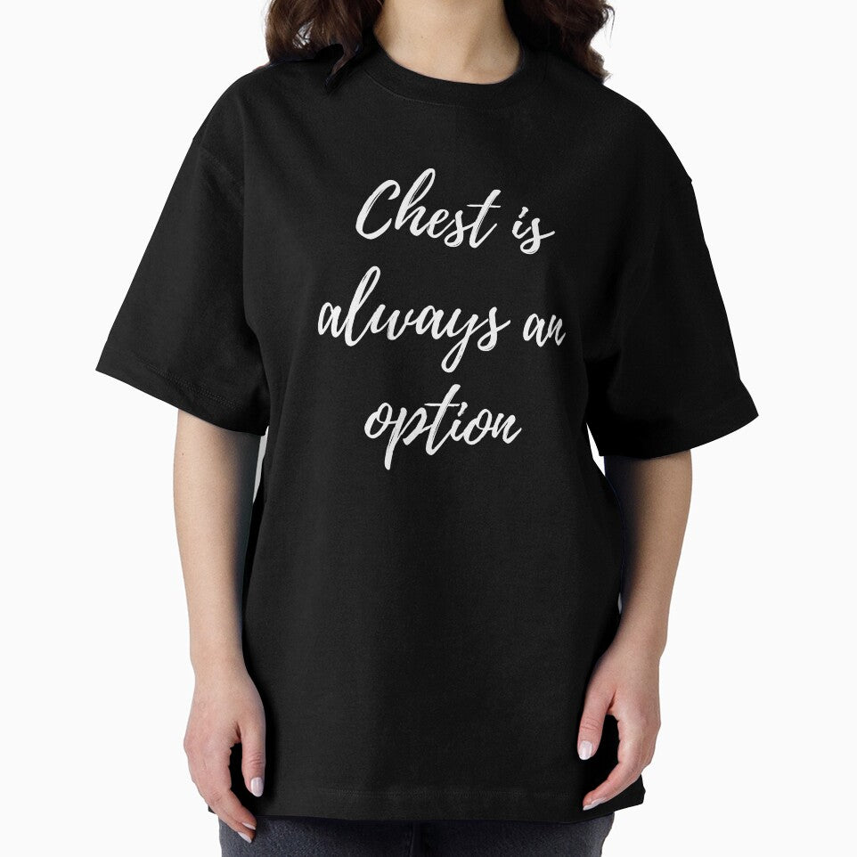 CHEST IS ALWAYS AN OPTION by vishwajeetkhot T-Shirts, Hoodie, Sweatshirt | BlankRebels.com (Image 2)