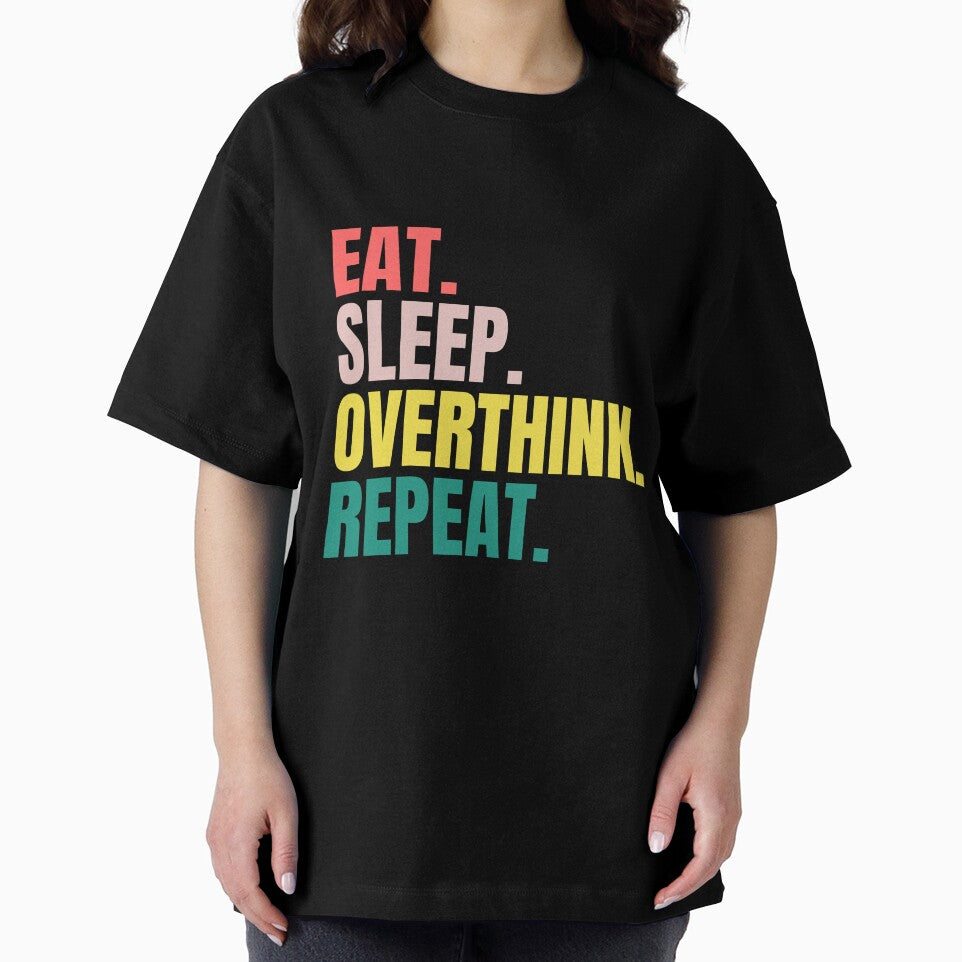 Funny Eat Sleep Overthink Repeat Colorful by Nepaz-Designs