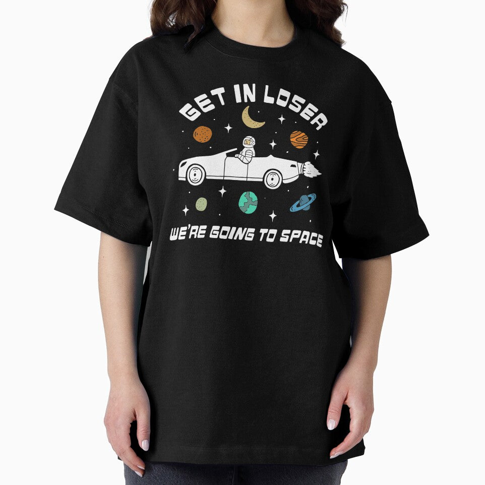 Get In Loser, We're Going to Space by Kellie Gerardi