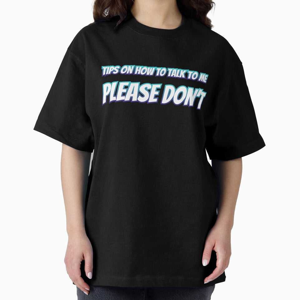 Tips On How To Talk To Me Please Don't by AlchemyColor T-Shirts, Hoodie, Sweatshirt | BlankRebels.com (Image 2)