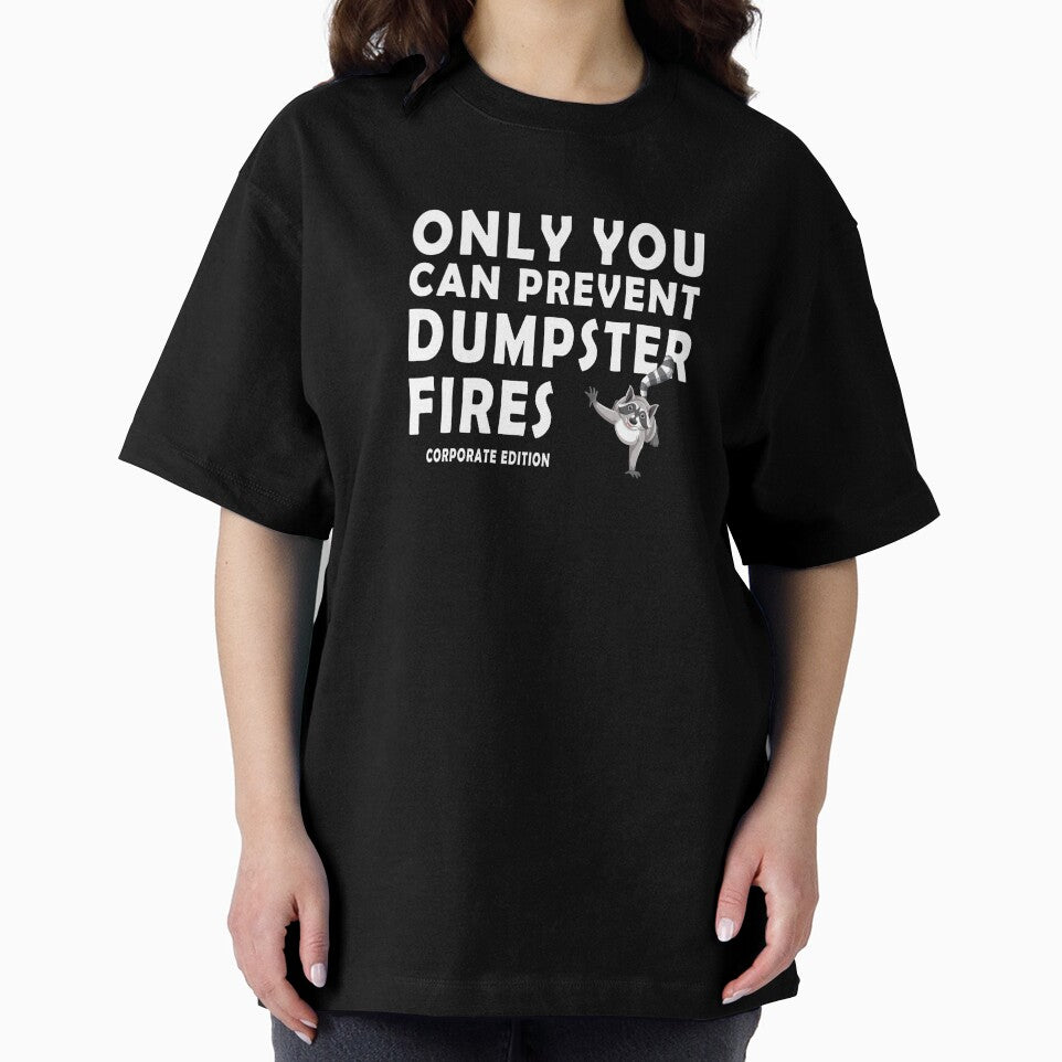 Only You Can Prevent Dumpster Fires Corporate Edition T-shirt by OlizaPrint Hoodie, Sweatshirt | BlankRebels.com (Image 2)