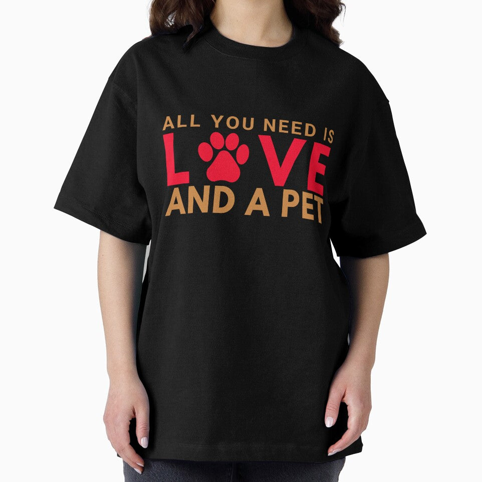 All You Need is Love and a Pet (Paw Print) by PeTeesDesigns