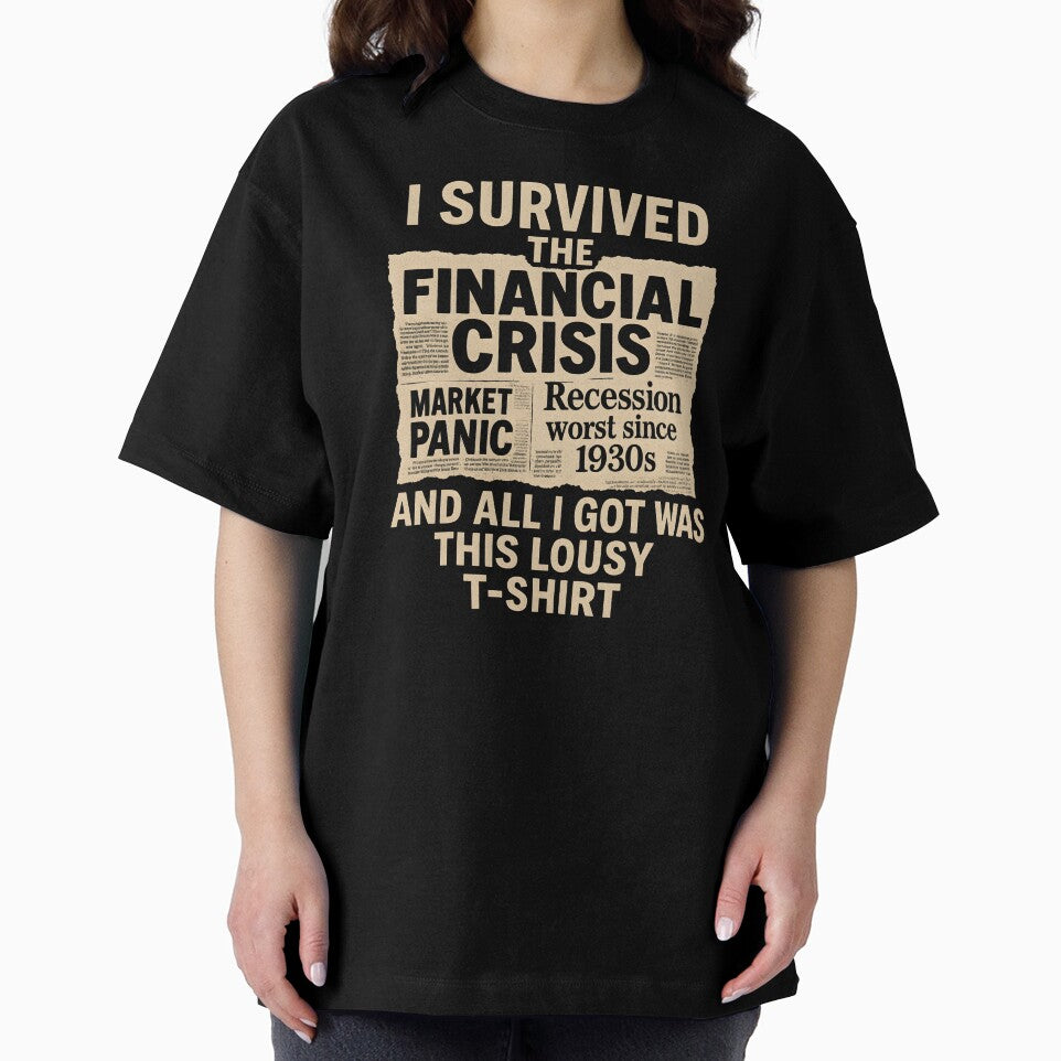 I Survived the Financial Crisis Funny Recession Meme - Vintage Newspaper Style by WarFX Designs T-Shirts,... (Image 2)