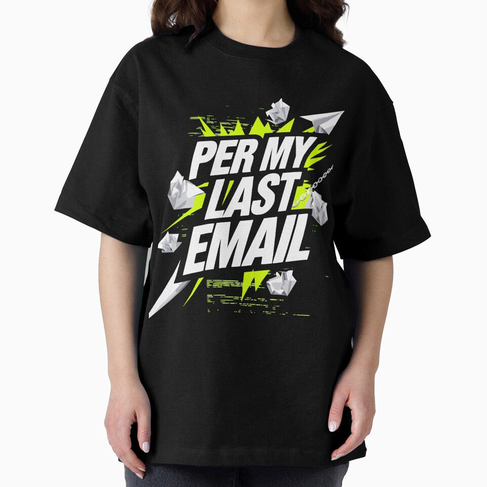 Per My Last Email – Aggressive Passive Office Humor by OwlWorks
