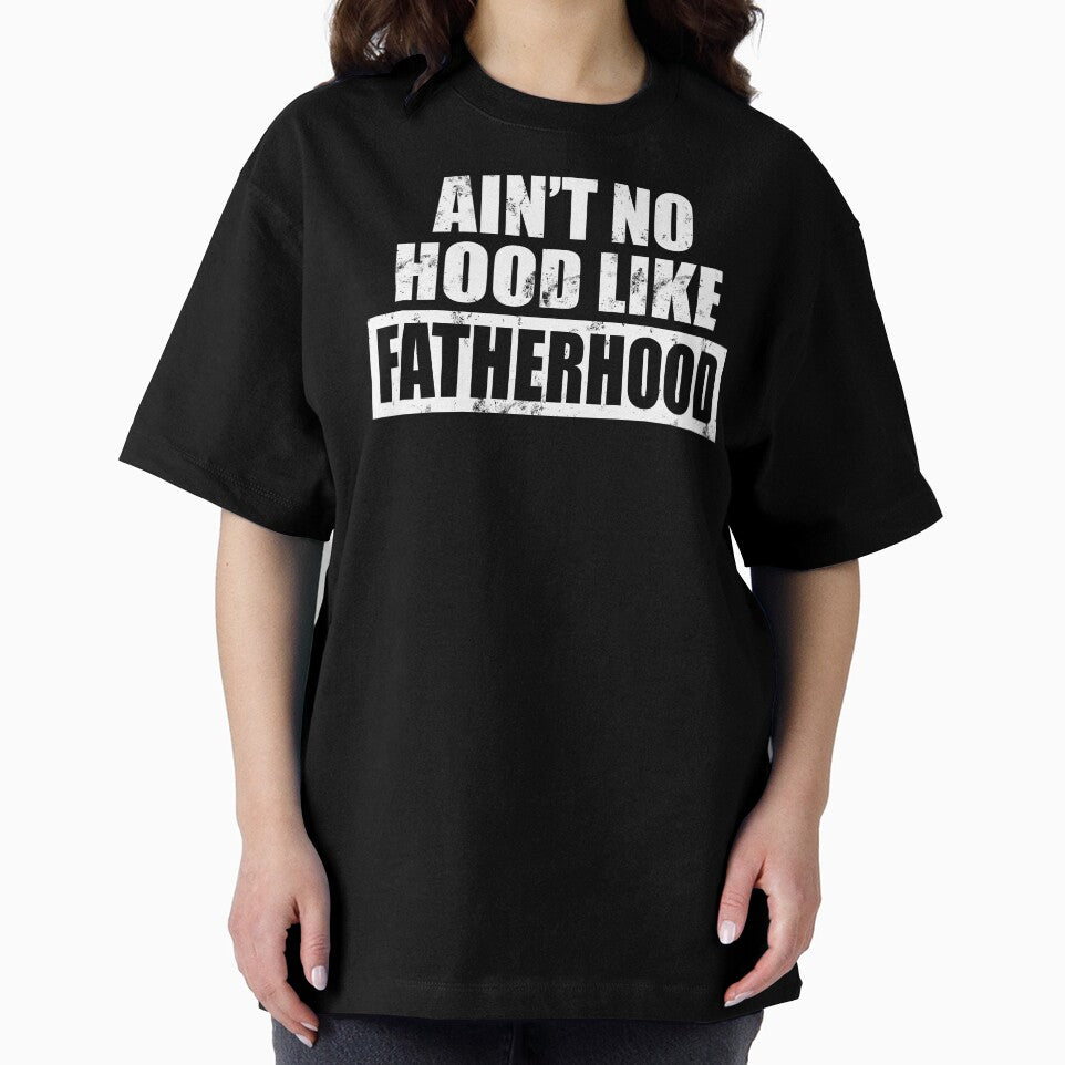 Ain't No Hood Like Fatherhood by FuntasticDez T-Shirts, Hoodie, Sweatshirt | BlankRebels.com (Image 2)
