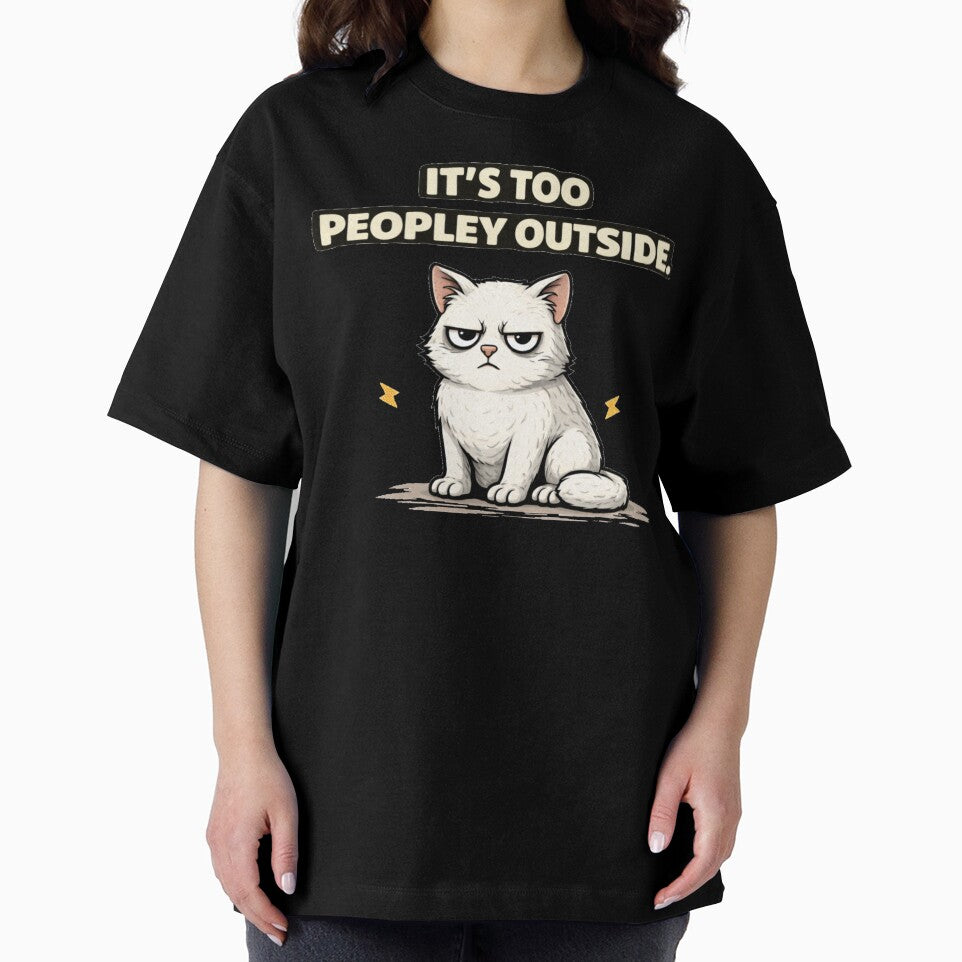 Funny Introvert Cat T-Shirt – It’s Too Peopley Outside Tee by Socially Tired Club